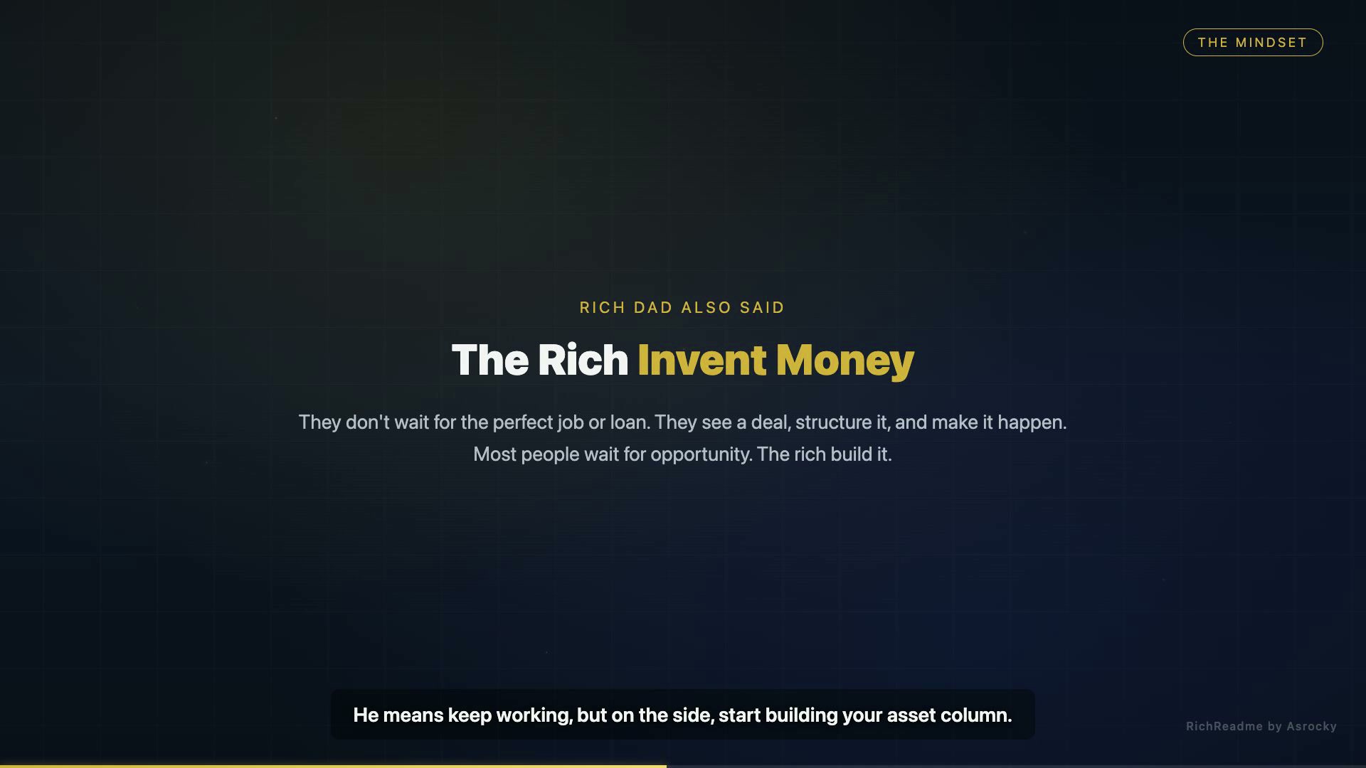 The mindset: the rich invent money instead of waiting for opportunity
