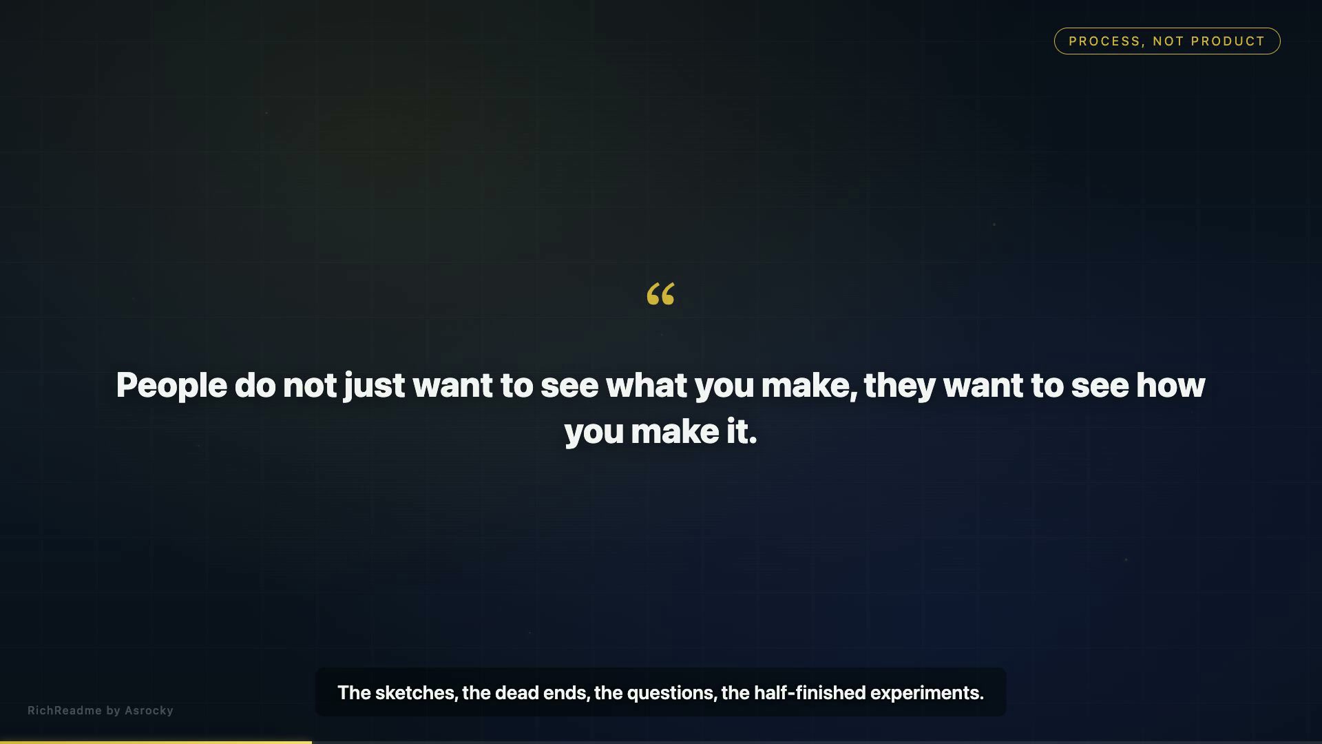 Process, Not Product